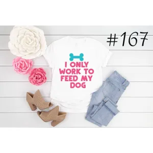#167 Work To Feed My Dog
