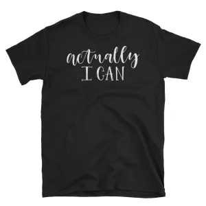 Actually I Can T Shirt Black Girl Self Confidence Short-Sleeve Cotton Tee Shirt