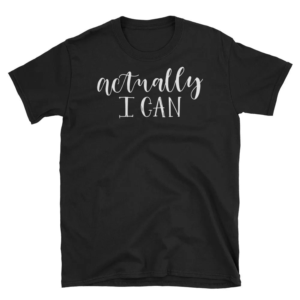 Actually I Can T Shirt Black Girl Self Confidence Short-Sleeve Cotton Tee Shirt