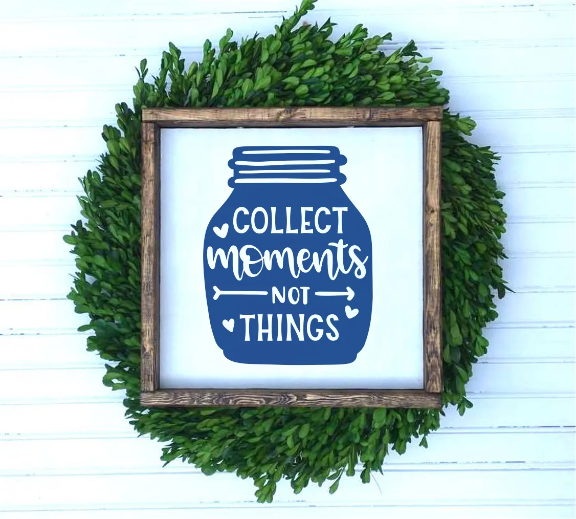 Collect Moments Not Things