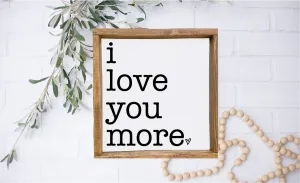 I Love You More