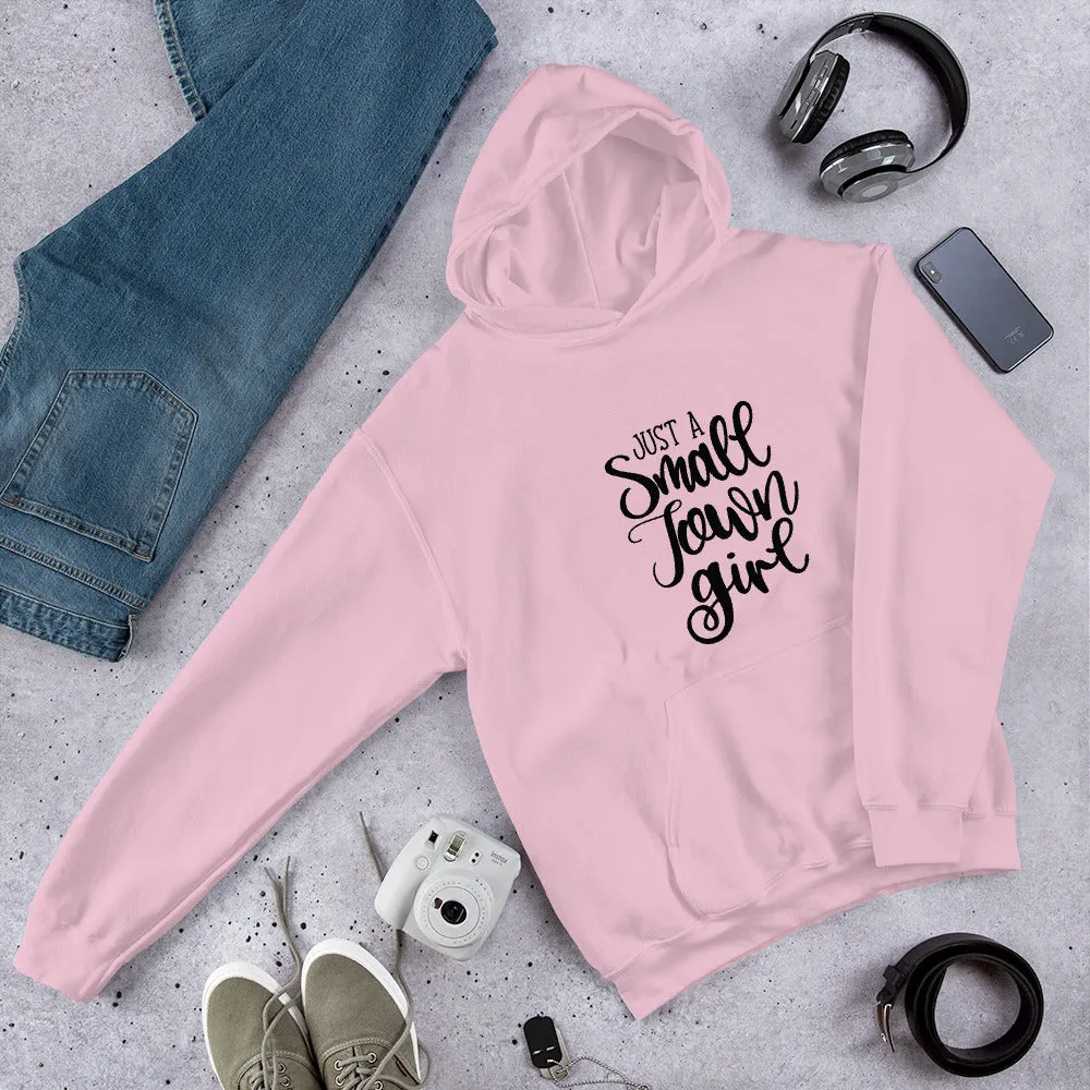 Just a Small Town Girl Unisex Hoodie
