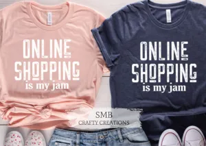 Online Shopping Is My Jam