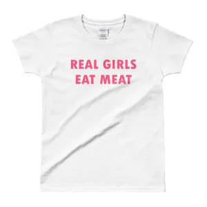 Real Girls Eat Meat T Shirt White Funny T Shirt for Women