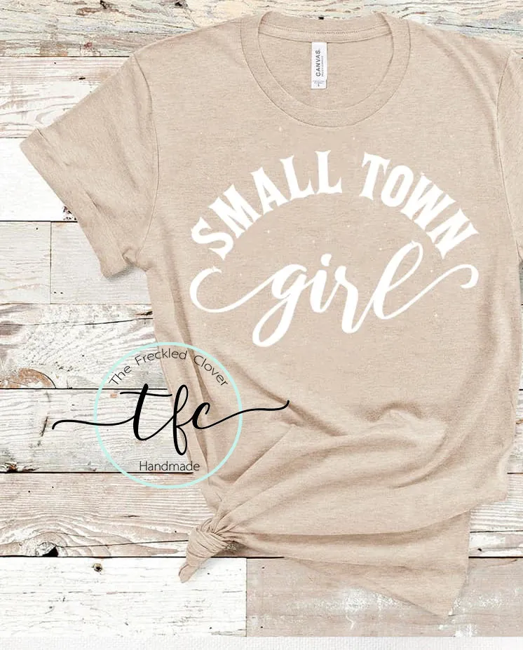 {Small Town Girl}